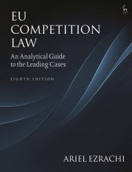 EU Competition Law : An Analytical Guide to the Leading Cases