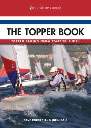 The Topper Book : Topper Sailing From Start to Finish