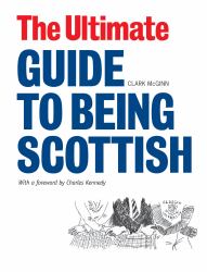 Ultimate Guide to Being Scottish