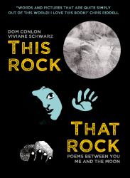 This Rock, That Rock : Poems Between You Me and the Moon