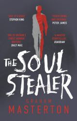 The Soul Stealer : The Master of Horror and Million Copy Seller with His New Must-Read Halloween Thriller