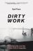 Dirty Work : Essential Jobs and the Hidden Toll of Inequality