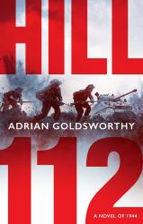 Hill 112 : A Novel of d-Day and the Battle of Normandy