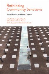 Rethinking Community Sanctions : Social Justice and Penal Control