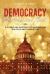 Democracy : A Gilded Age Portrait of Washington Politics and Corruption (Annotated)