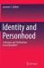 Identity and Personhood : Confusions and Clarifications Across Disciplines