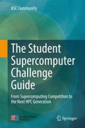 The Student Supercomputer Challenge Guide : From Supercomputing Competition to the Next HPC Generation