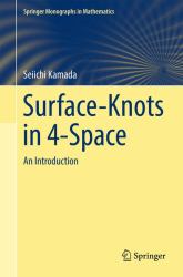 Surface-Knots In 4-Space : An Introduction