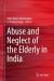 Abuse and Neglect of the Elderly in India