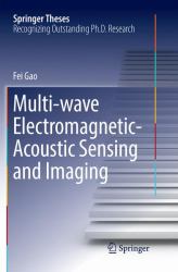 Multi-Wave Electromagnetic-Acoustic Sensing and Imaging