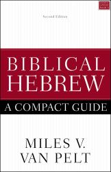 Biblical Hebrew : A Compact Guide [Second Edition]