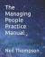 The Managing People Practice Manual