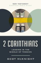 2 Corinthians : Leading in the Middle of Tension