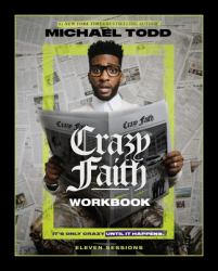 Crazy Faith Workbook : It's Only Crazy until It Happens