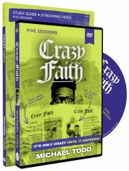 Crazy Faith Study Guide with DVD : It's Only Crazy until It Happens