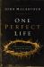 One Perfect Life : The Complete Story of the Lord Jesus