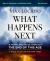 What Happens Next Bible Study Guide Plus Streaming Video : A Traveler's Guide Through the End of This Age