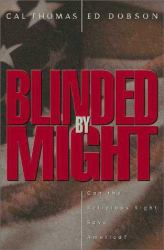 Blinded by Might : Can the Religious Right Save America?