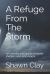 A Refuge from the Storm : An Introductory Guide to Storm Shelters and Safe Rooms