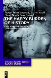 The Happy Burden of History : From Sovereign Impunity to Responsible Selfhood