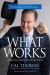 What Works : Common Sense Solutions for a Stronger America