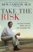 Take the Risk : Learning to Identify, Choose, and Live with Acceptable Risk