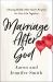 Marriage after God : Chasing Boldly after God's Purpose for Your Life Together