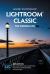 Adobe Photoshop Lightroom Classic - the Missing FAQ (2022 Release) : Real Answers to Real Questions Asked by Lightroom Users