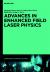 Advances in High Field Laser Physics