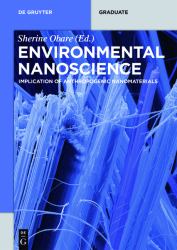 Environmental Nanoscience : Implication of Anthropogenic Nanomaterials