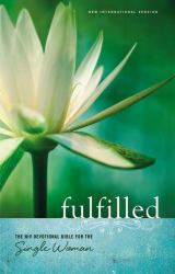 Fulfilled : The NIV Devotional Bible for the Single Woman