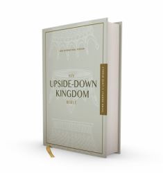 NIV, Upside-Down Kingdom Bible, Hardcover, Gray, Comfort Print : Think Deeply // Love Widely