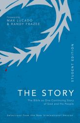 NIV, the Story, Student Edition, Comfort Print : The Bible As One Continuing Story of God and His People