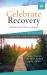 Celebrate Recovery 365 Daily Devotional : Healing from Hurts, Habits, and Hang-Ups