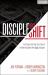 Discipleshift : Five Steps That Help Your Church to Make Disciples Who Make Disciples