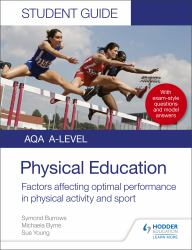 AQA A Level Physical Education Student Guide 2: Factors Affecting Optimal Performance in Physical Activity and Sport