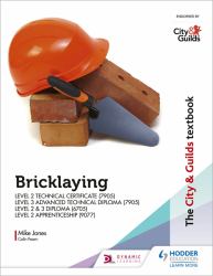 The City and Guilds Textbook: Bricklaying for the Level 2 Technical Certificate and Level 3 Advanced Technical Diploma (7905), Level 2 and 3 Diploma (6705) and Level 2 Apprenticeship (9077)