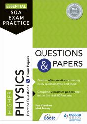 Essential SQA Exam Practice: Higher Physics Questions and Papers : From the Publisher of How to Pass