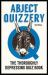 Abject Qizzery : The Thoroughly Depressing Quizz Book