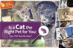 Is a Cat the Right Pet for You : Can You Find the Facts?