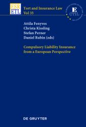 Compulsory Liability Insurance from a European Perspective