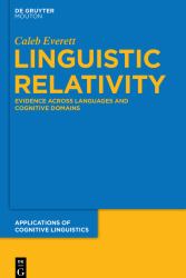 Linguistic Relativity : Evidence Across Languages and Cognitive Domains