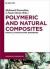 Polymeric and Natural Composites : Materials, Manufacturing, Engineering