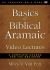 Basics of Biblical Aramaic Video Lectures : A Complete Course for the Beginner