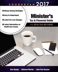 Zondervan 2017 Minister's Tax and Financial Guide : For 2016 Tax Returns