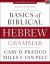 Basics of Biblical Hebrew Grammar [Third Edition]