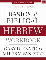 Basics of Biblical Hebrew Workbook [Third Edition]