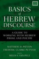 Basics of Hebrew Discourse : A Guide to Working with Hebrew Narrative and Poetry