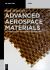 Advanced Aerospace Materials : Aluminum-Based and Composite Structures