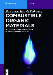 Combustible Organic Materials : Determination and Prediction of Combustion Properties